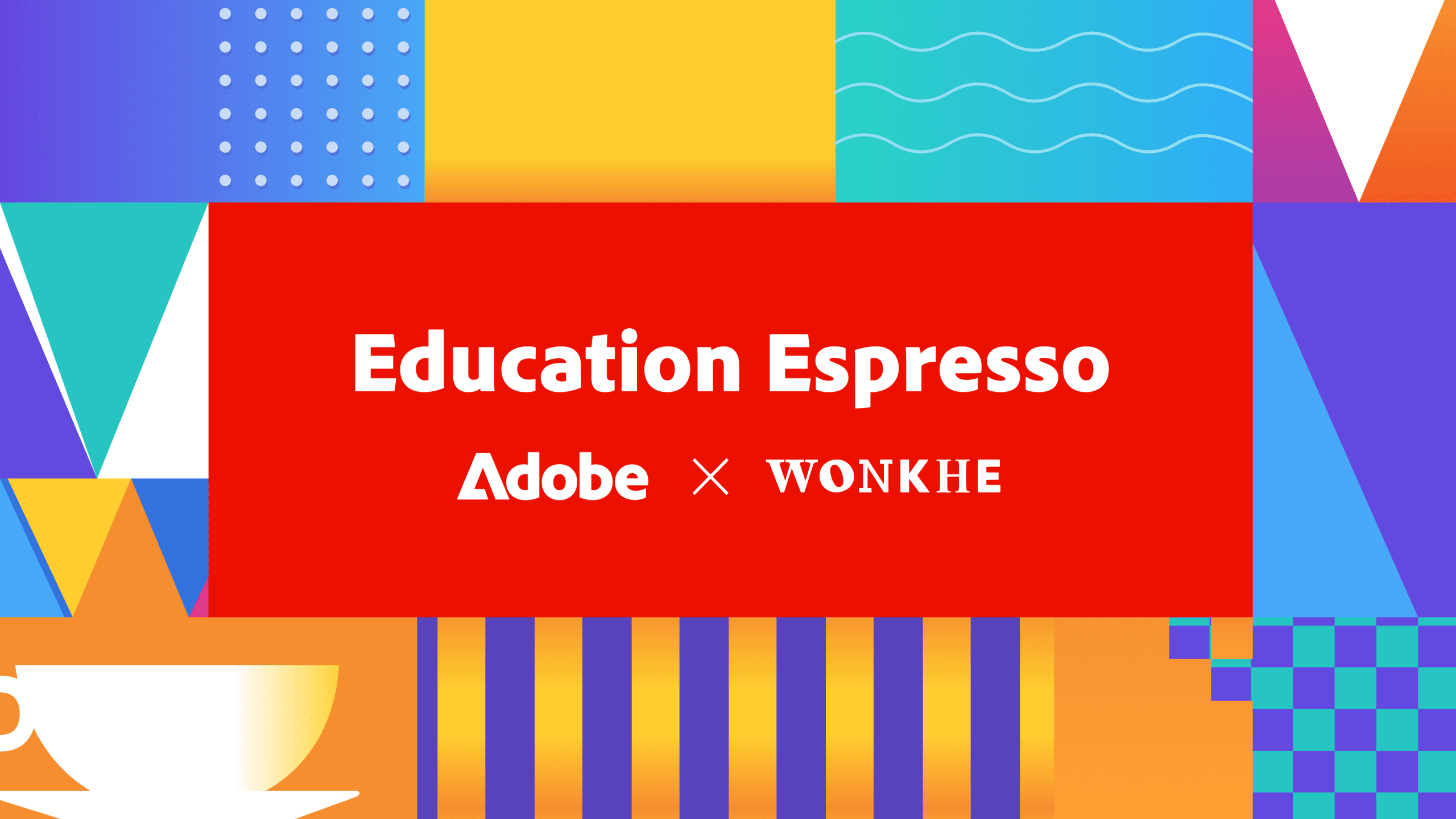 Adobe × Wonkhe – Education Espresso