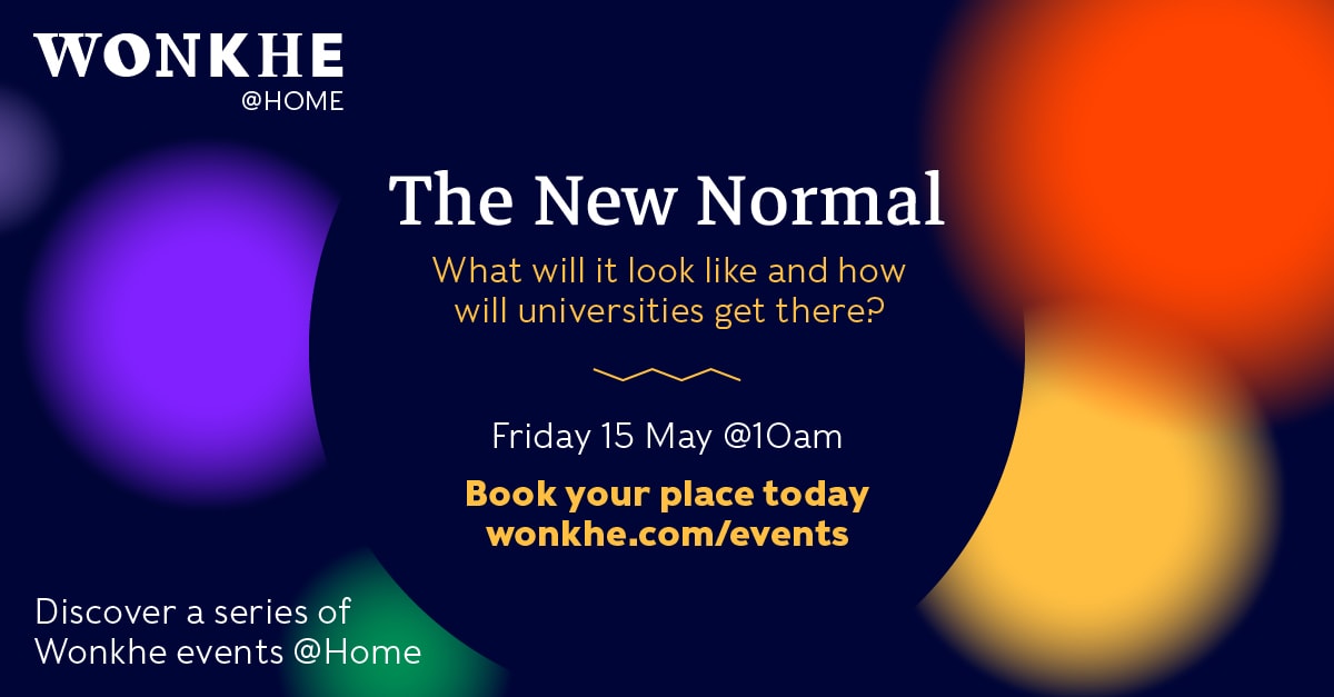 Image of Wonkhe @ Home: The New Normal – What will it look like and how will universities get there?